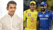 IPL 2021 : Mumbai Indians Will Have An Advantage In UAE - Gautam Gambhir