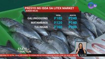 Presyo ng isda, tumaas dahil sa limitadong suplay at epekto ng magkakasunod na bagyo | SONA
