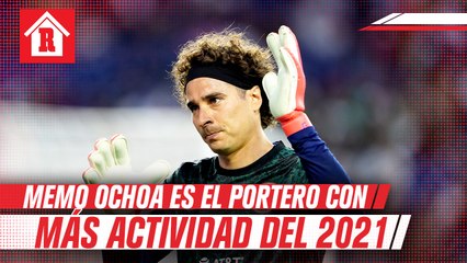 Guillermo Ochoa, el portero con más actividad en 2021