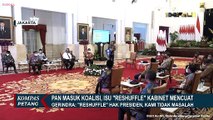 PAN Masuk Koalisi, Isu Reshuffle Kabinet Jokowi Mencuat