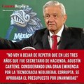 No voy a dejar de repetir que en los tres años que fue secretario de Hacienda, Agustín Cartens, considerando una gran eminencia por la tecnocracia neoliberal corrupta, se aprobaba el presupuesto por unanimidad