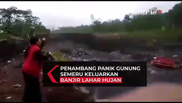 Detik-Detik Penambang Pasir Panik, Banjir Lahar Hujan Mengalir Deras