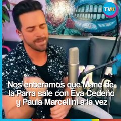 Mane de la Parra sale con Eva Cedeño y Paula Marcellini