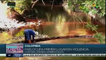 Colombia ocupa primer lugar en violencia contra líderes ambientales