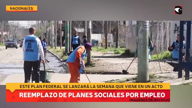 La semana que viene el Gobierno nacional lanza plan federal de reemplazo de planes sociales por empleo formal