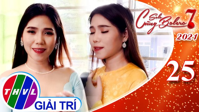 Solo cùng Bolero Mùa 7 - Tập 25: Bình Dương một khúc tình quê - Lan Vy