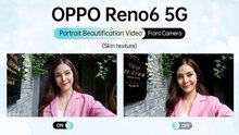 OPPO Reno6 5G กับฟีเจอร์หน้าสวย Portrait Beautification Video