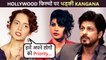 Kangana's STRONG Statement On Hollywood Films, Indirectly Targets SRK-Priyanka