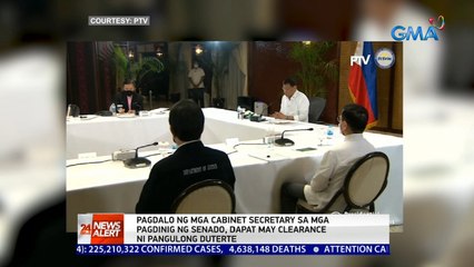 Pagdalo ng mga cabinet secretary sa mga pagdinig ng senado, dapat may clearance ni Pangulong Duterte | 24 Oras News Alert