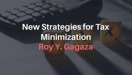New Strategies for Tax Minimization by Roy Y. Gagaza