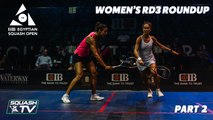 Squash: CIB Egyptian Open 2021 - Women's Rd3 Roundup - Part 2