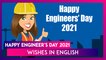 Engineer's Day 2021 Wishes: Messages to Share on M Visvesvaraya's Birth Anniversary