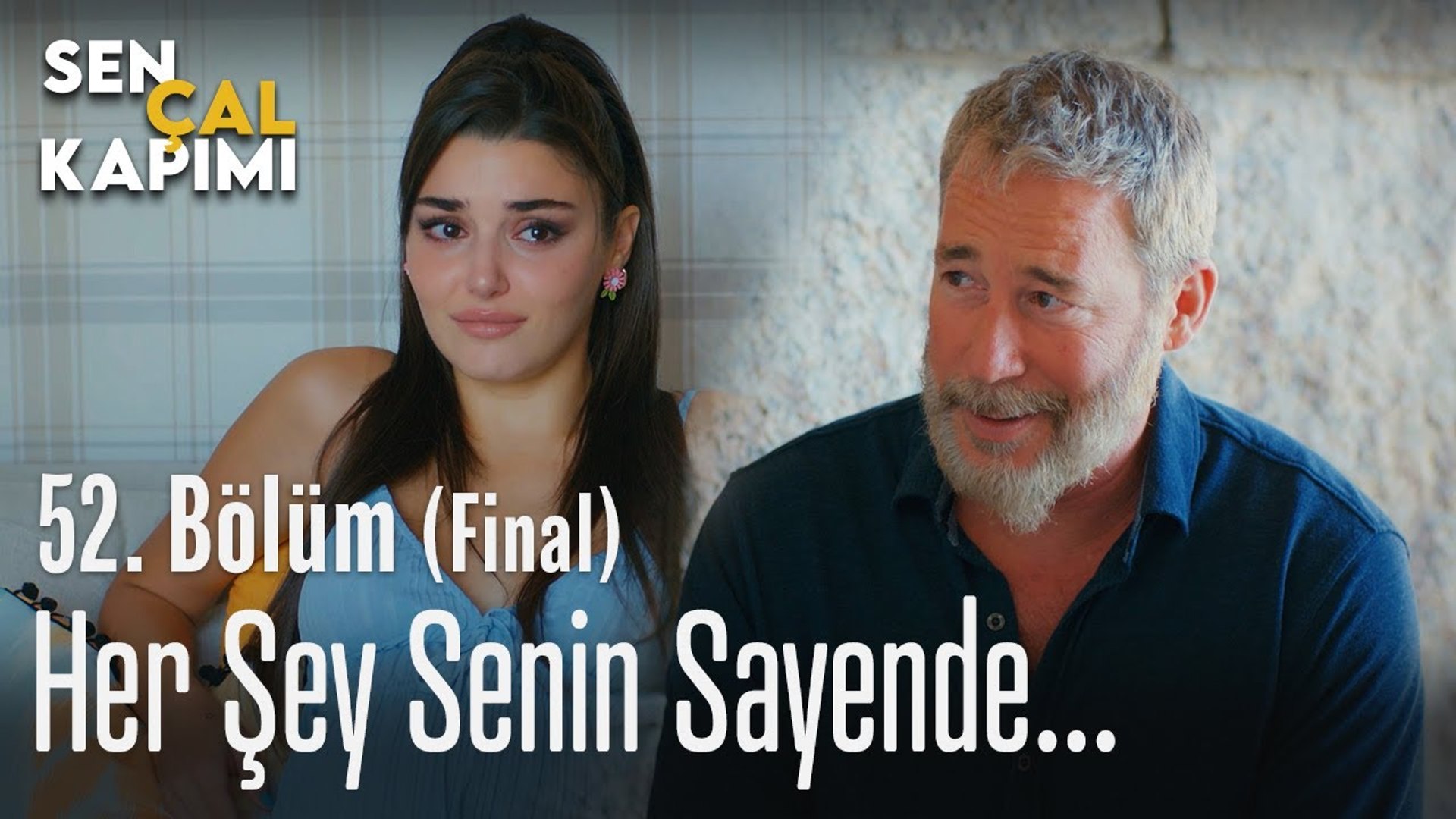 her sey senin sayende sen cal kapimi 52 bolum final dailymotion video