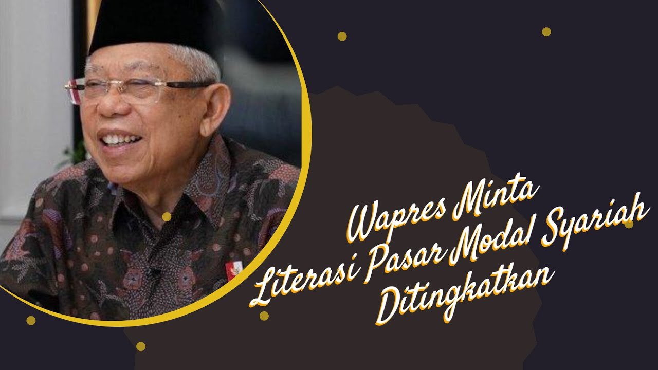 Wapres Mar'uf Amin Minta Literasi Pasar Modal Syariah Ditingkatkan