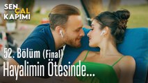 Hayalimin ötesinde... - Sen Çal Kapımı 52. Bölüm (Final)