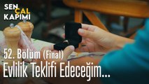 Evlilik teklifi edeceğim! - Sen Çal Kapımı 52. Bölüm (Final)