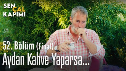 Aydan kahve yaparsa... - Sen Çal Kapımı 52. Bölüm (Final)