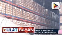 Refurbishment ng mga VCM para sa 2022 Elections, isinasagawa na ng COMELEC; Gastos sa refurbishment ng mga VCM, higit P660-M