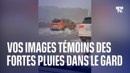 Orages et inondations: vos images témoins dans le Gard, placé en vigilance rouge