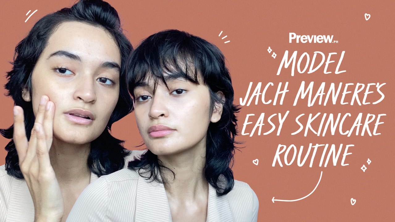 Jach Manere's Easy Daily Skincare Routine | Beauty Basics | PREVIEW