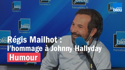 Régis Mailhot : l'hommage à Johnny Hallyday