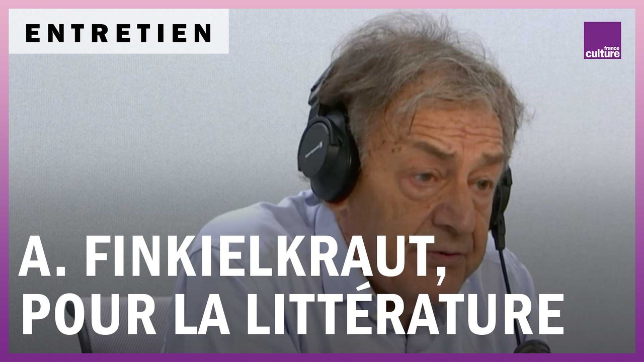 Alain Finkielkraut : littérature sous influence ou sans influence ?