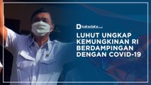 Luhut Ungkap Pengalaman Militer dan Kemungkinan RI Berdamai dengan Covid-19