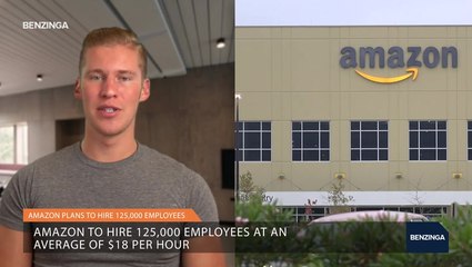 Amazon Plans To Hire 125,000 Employees