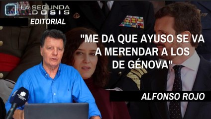 Alfonso Rojo: "Me da que Ayuso se va a merendar a los chiquilicuatres de Génova"