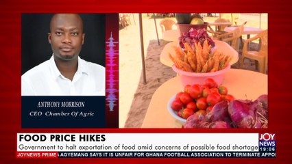 Gov't to halt exportation of food amid concerns of possible food shortage - Joy News Prime (14-9-21)