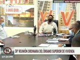 Órgano Superior | GMVV ha construido 3 millones 651 mil 218 viviendas en todo el país