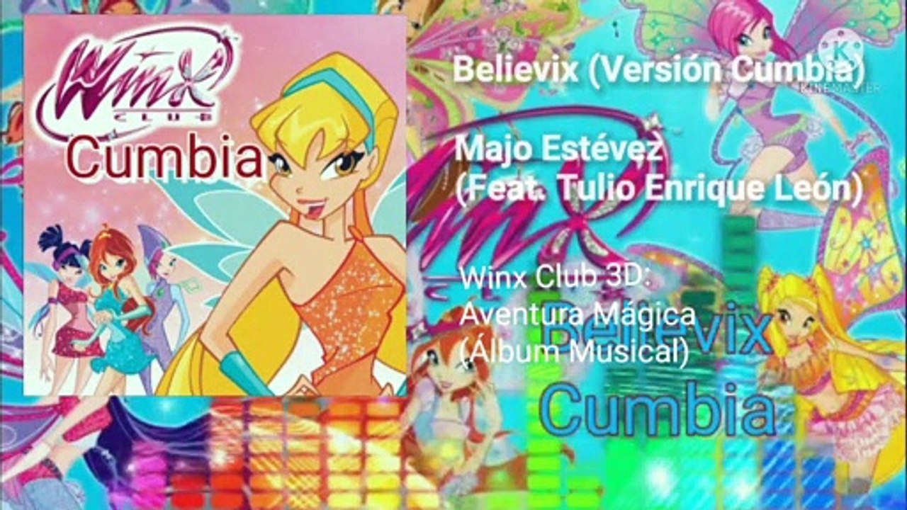 Majo Estévez; Winx Club - Believix (Versión Cumbia) (Remasterizada) (Feat. Tulio Enrique León) 2021