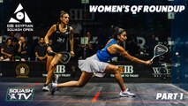 Squash: CIB Egyptian Open 2021 - Women's QF Roundup [Pt.1]