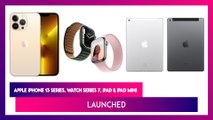 Apple iPhone 13 Series, iPad Mini, iPad & Watch Series 7 Launched