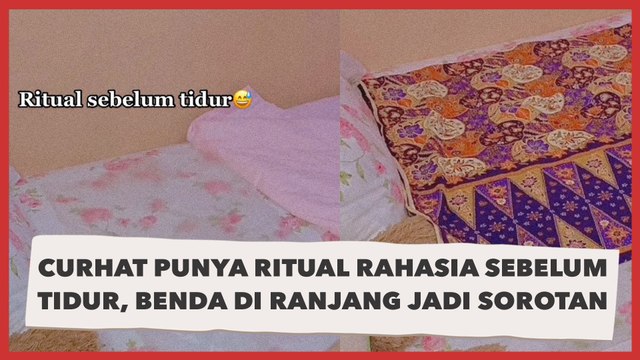 Viral Curhat Cewek Punya Ritual Rahasia Sebelum Tidur, Benda di Ranjang Jadi Sorotan