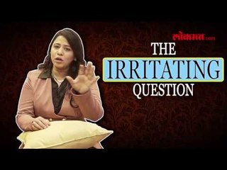 Irritating Question people often asked to Anita Date