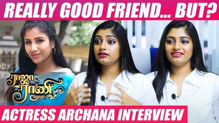 Alya Manasa-கூட Miss Understanding வந்துரும்னு பயம்_ - Actress Archana  | Raja Rani Season2
