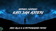 Γιώργος Σαμπάνης - Κάτι Σαν Αστέρι (Niko Villa & G Petrogiannis Remix)