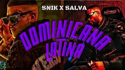 SNIK feat. Salva - Dominicana Latina (Clean Version)