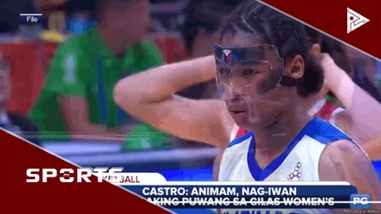 Download Video: Castro: Animam, nang-iwan ng malaking puwang sa Gilas Women's