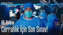 Cerrahlık için son sınav! - Mucize Doktor 60. Bölüm