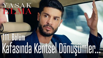 Çağatay'ın kafasında kentsel dönüşüm var! - Yasak Elma 111. Bölüm