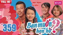 Bạn Muốn Hẹn Hò - Tập 359: Vô tình gặp bạn gái học chung trường xưa làm bạn trai thả thính tới tấp