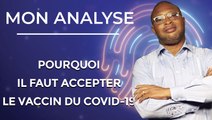 Pourquoi il faut accepter le vaccin du covid-19