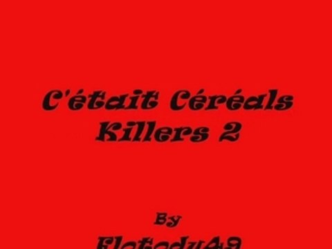 Céréals Killers 2