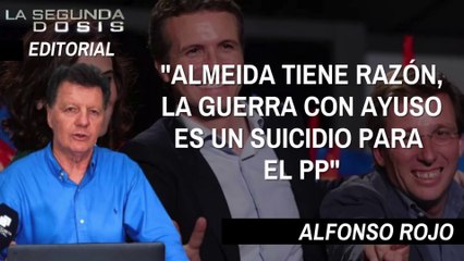 Alfonso Rojo: "Almeida tiene razón, la guerra con Ayuso es un suicidio para el PP"