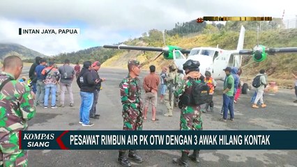 Download Video: Hilang Kontak dari Kawasan Bandara Sugapa, Pesawat Rimbun Air Ditemukan Hancur