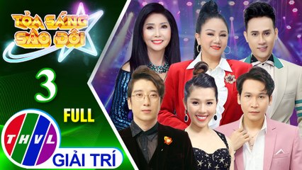 Tỏa sáng sao đôi - Tập 3 FULL: Chủ đề Tình ca nồng thắm