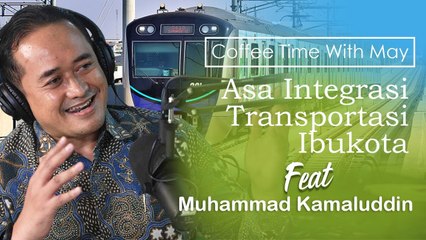 Asa Integrasi Transportasi Ibukota Ft. Dirut Jaklingko Muhammad Kamaluddin