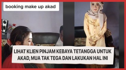 Lihat Klien Pinjam Kebaya Tetangga untuk Akad, MUA Tak Tega dan Lakukan Hal ini